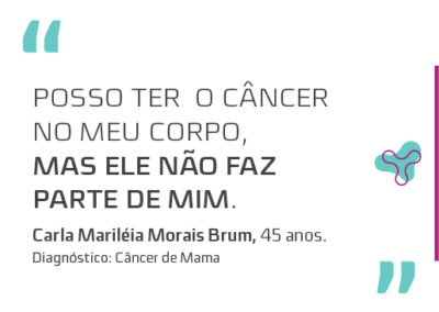 CARLA MARILÉIA MORAIS BRUM – 45 ANOS