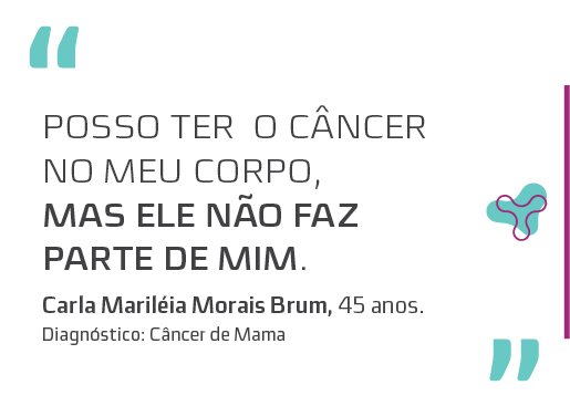 CARLA MARILÉIA MORAIS BRUM – 45 ANOS